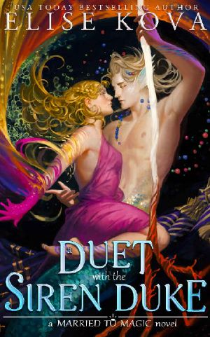 [Married to Magic 04] • A Duet with the Siren Duke